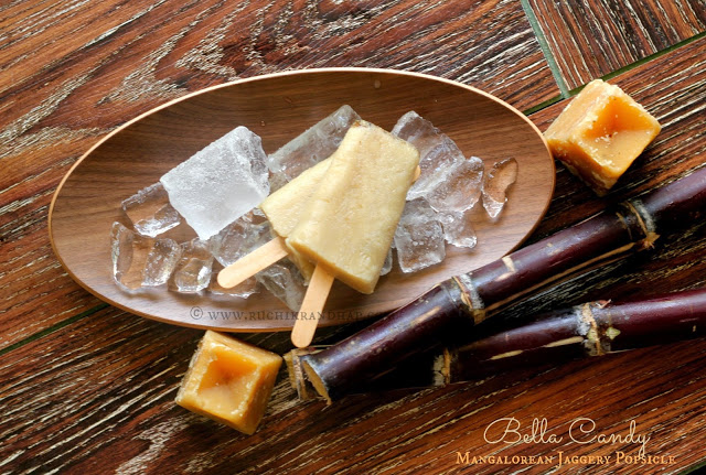 Bella Candy ~ Mangalorean Style Jaggery Popsicle